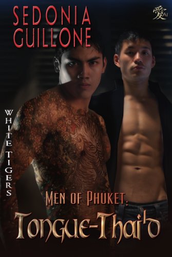 Men of Phuket: Tongue-Thai'd (White Tigers Book 3)