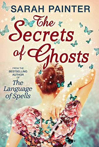 The Secrets Of Ghosts: Don’t miss this paranormal fantasy witchy novel in 2024 (The Language of Spells, Book 2) - Click to Buy