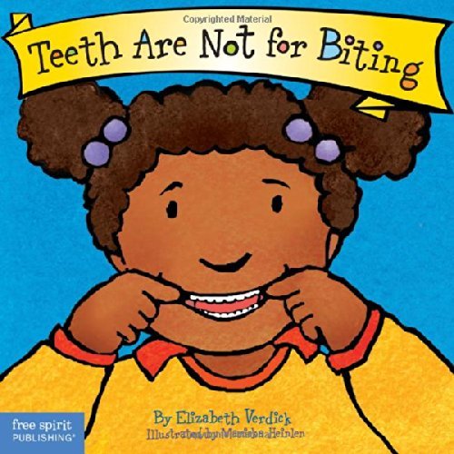 Teeth are not for Biting by Elizabeth Verdick (May 1 2003) - Click to Buy