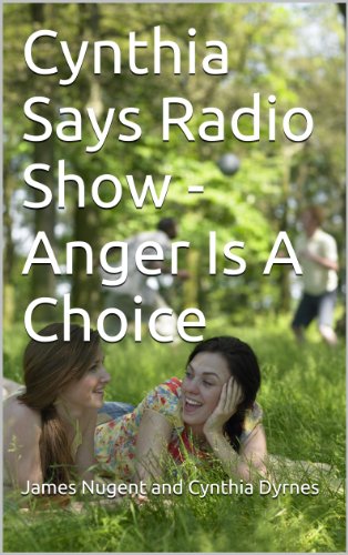 Cynthia Says Radio Show - Anger Is A Choice - Click to Buy