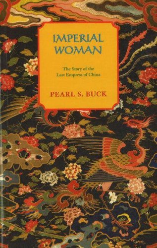 By Pearl S. Buck - Imperial Woman (Oriental Novels of Pearl S. Buck) (New Ed) (5/28/91) - Click to Buy