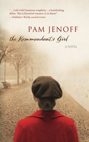 By Pam Jenoff - The Kommandant's Girl (Original)