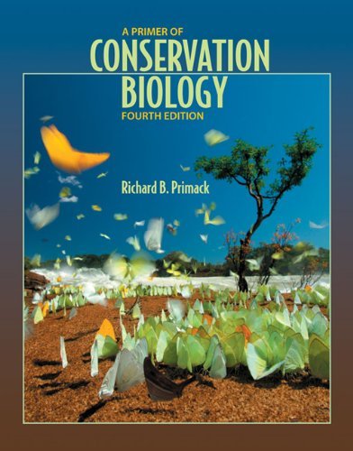 By Richard B. Primack - A Primer of Conservation Biology (4th edition) - Click to Buy