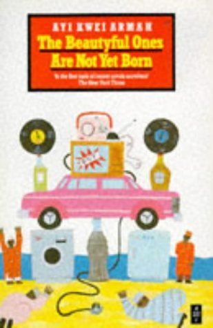 By Ayi Kwei Armah - The Beautyful Ones are Not Yet Born (Heinemann African Writers Series) - Click to Buy