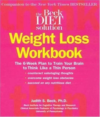 By JUDITH S BECK - BECK DIET WEIGHT LOSS WORKBOOK (1st Edition) (8.2.2007) - Click to Buy
