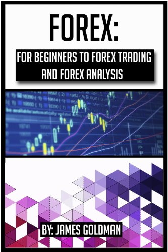 Forex: For beginners to Forex trading and Forex analysis (forex, forex trading, forex analysis, forex book, forex market, forex investment) - Click to Buy