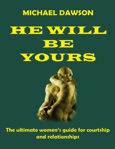 HE WILL BE YOURS: The Ultimate women’s guide for courtship and relationships - Click to Buy