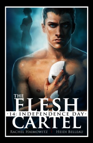The Flesh Cartel #14: Independence Day (The Flesh Cartel Season 1: Damnation) - Click to Buy