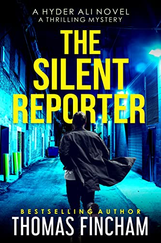 The Silent Reporter: A Thrilling Mystery (Hyder Ali Book 1)