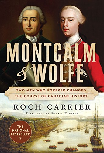 Montcalm And Wolfe: Two Men Who Forever Changed the Course of Canadian History - Click to Buy