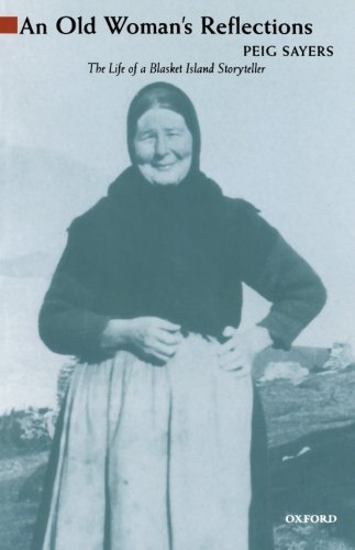An Old Woman's Reflections (Oxford Paperbacks) by Sayers, Peig (1961) Paperback - Click to Buy