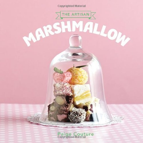 The Artisan Marshmallow: Sweet Little Delights (Cookery) by Hardie Grant (2012) Hardcover