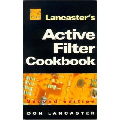 [(Active-filter Cookbook)] [By (author) Don Lancaster] published on (September, 1996) - Click to Buy