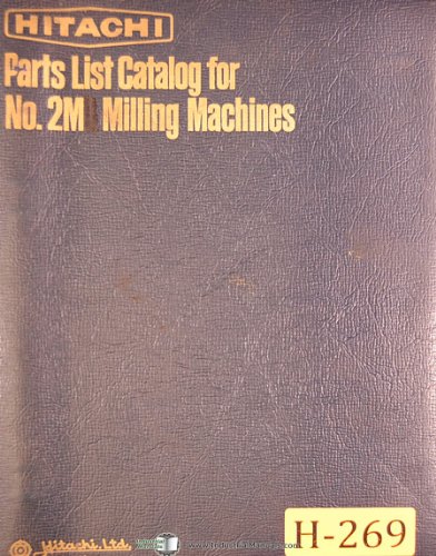 Hitachi No. 2M, Milling Machine, Parts List and Diagrams, English & Japanese Manual - Click to Buy