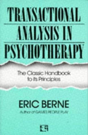 Transactional Analysis in Psychotherapy: The Classic Handbook to its Principles (Condor Books) by Eric Berne (2001) Paperback - Click to Buy