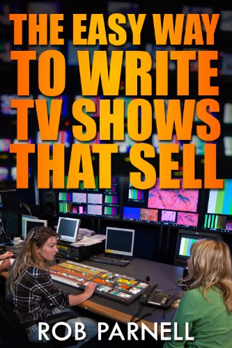 The Easy Way to Write TV Shows That Sell (English Edition) - Click to Buy
