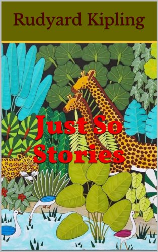 Just So Stories (Illustrated) (English Edition) - Click to Buy