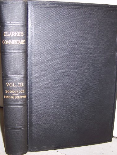 Holy Bible Containing the Old and New Testaments with a Commentary and Ctirical Notes, Volume III, The Old Testament, Job to Solomon's Song - Click to Buy