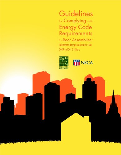 Guidelines for Complying with Energy Code Requirements for Roof Assemblies: 2009 and 2012 IECC - Click to Buy