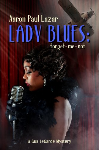 Lady Blues: forget-me-not: A Gus LeGarde Mystery (LeGarde Mysteries Book 10)