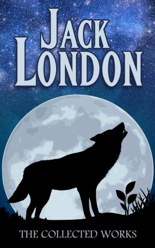 Jack London Collection (Call of the Wild, White Fang, The Sea-Wolf, To Build a Fire, Martin Eden, Lost Face, The Iron Heel, and Other Works) - Click to Buy