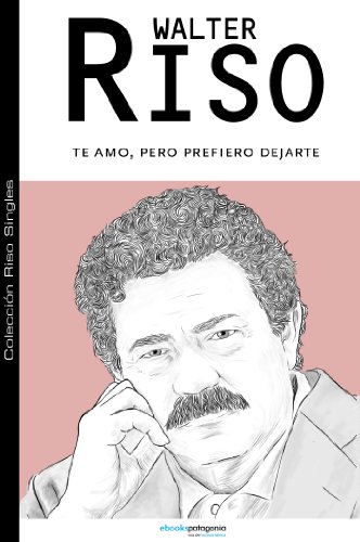 Te amo, pero prefiero dejarte (Colección Riso Singles) (Spanish Edition)