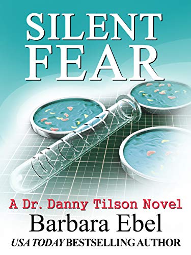 Silent Fear: a Medical Mystery (A Dr. Danny Tilson Novel Book 2) - Click to Buy