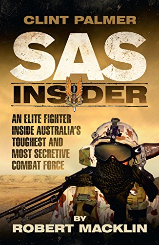 SAS Insider: An elite SAS fighter on life in Australia's toughest and most secretive combat unit - Click to Buy