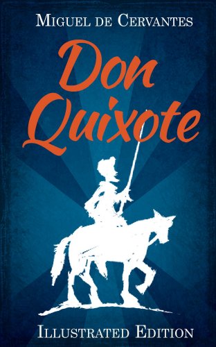 Don Quixote: (Illustrated) - Click to Buy
