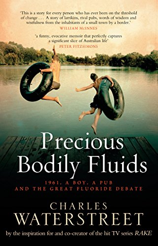 Precious Bodily Fluids: 1961. A boy. A pub. And the great fluoride debate - Click to Buy
