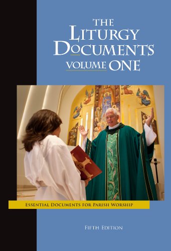 The Liturgy Documents, Volume One: Fifth Edition: Essential Documents for Parish Worship - Click to Buy