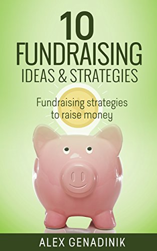 10 Fundraising Ideas & Strategies: Fundraising strategies to raise money - Click to Buy