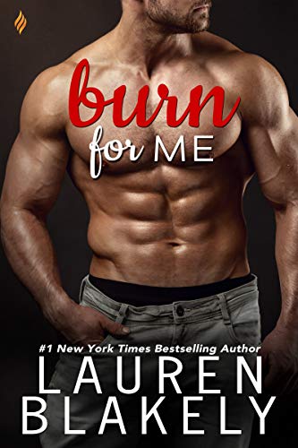 Burn for Me (Fighting Fire Book 1)