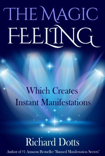 The Magic Feeling Which Creates Instant Manifestations - Click to Buy