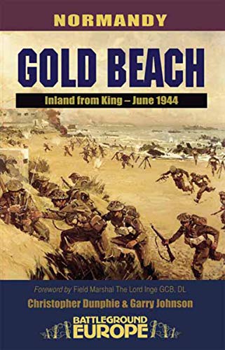Gold Beach: Inland from King, June 1944 (Battleground Europe) - Click to Buy