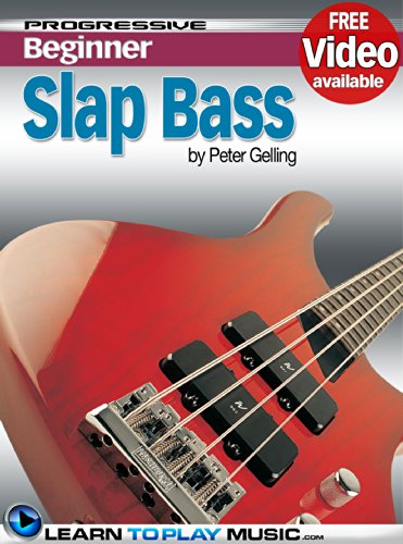 Slap Bass Guitar Lessons for Beginners: Teach Yourself How to Play Bass Guitar (Free Video Available) (Progressive Beginner) - Click to Buy
