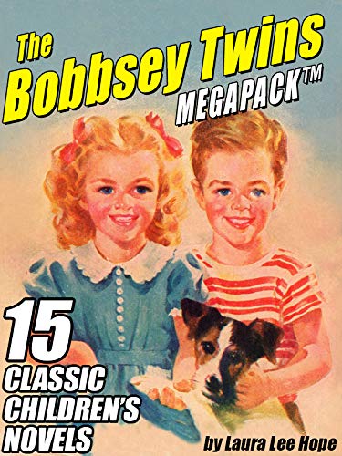 The Bobbsey Twins MEGAPACK ®: 15 Classic Children's Novels - Click to Buy