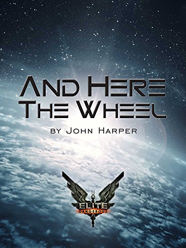 Elite: And Here The Wheel (Elite: Dangerous)