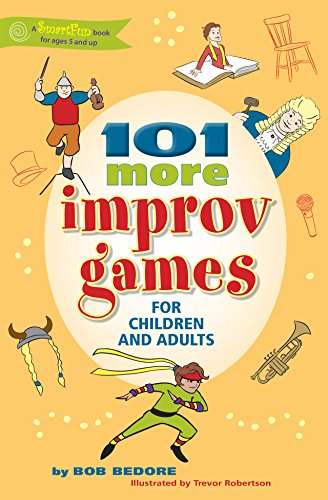 101 More Improv Games for Children and Adults (SmartFun Activity Books) - Click to Buy