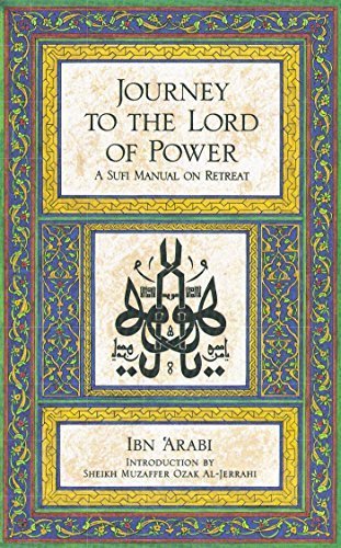 Journey to the Lord of Power: a Sufi Manual on Retreat by Ibn al-'Arabi,Muhyi al-Din Muhammad ibn 'Ali (1993) Paperback - Click to Buy