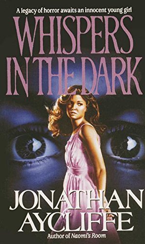 Whispers in the Dark by Aycliffe, Jonathan (1993) Mass Market Paperback - Click to Buy