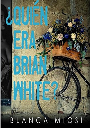 ¿Quién era Brian White? (Spanish Edition)