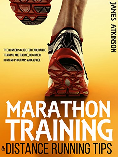 Marathon Training & Distance Running Tips: The runners guide for endurance training and racing, beginner running programs and advice (Beginner fitness mindset & home workouts) (English Edition) - Click to Buy