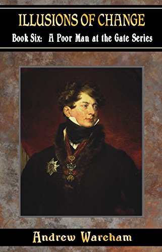 Illusions Of Change (A Poor Man At The Gate Series Book 6) - Click to Buy