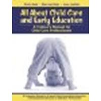 All About Child Care and Early Education: A Trainee's Manual for Child Care Professionals by Segal, Marilyn, Woika, Mary Jean, Leinfelder, Jesse [Prentice Hall,2005] (Paperback) [Paperback] - Click to Buy