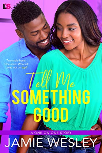 Tell Me Something Good (One on One Book 1) - Click to Buy