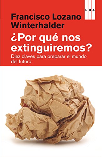 ¿Por qué nos extinguiremos? (DIVULGACIÓN) (Spanish Edition) - Click to Buy