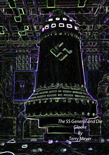 The SS General and Die Glocke - Click to Buy