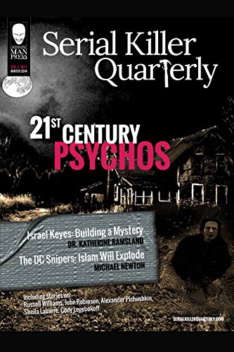 Serial Killer Quarterly Vol.1 No. 1: 21st Century Psychos