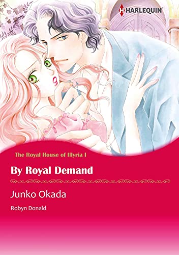 By Royal Demand: Harlequin comics (The Royal House of Illyria Book 1) - Click to Buy